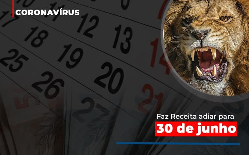 Coronavírus faz Receita adiar para 30 de junho prazo de entrega da declaração do Imposto de Renda