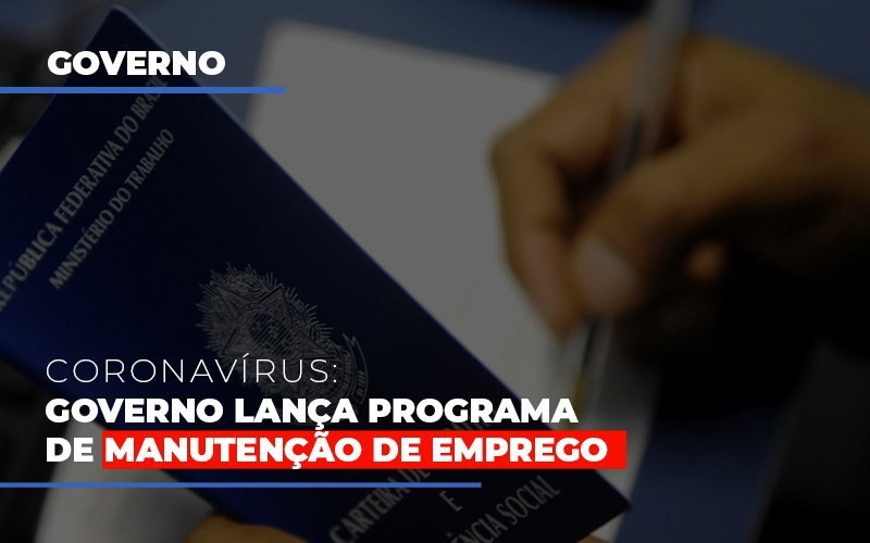 Governo lança programa de manutenção de emprego