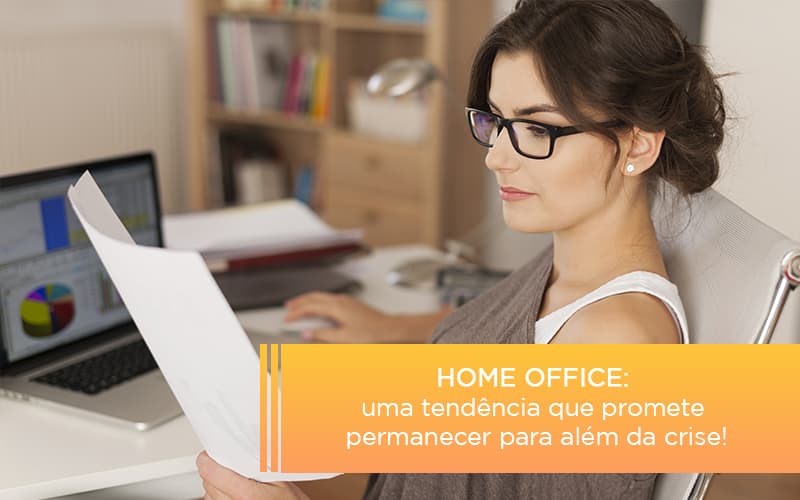 Home office: uma tendência que promete permanecer para além da crise!