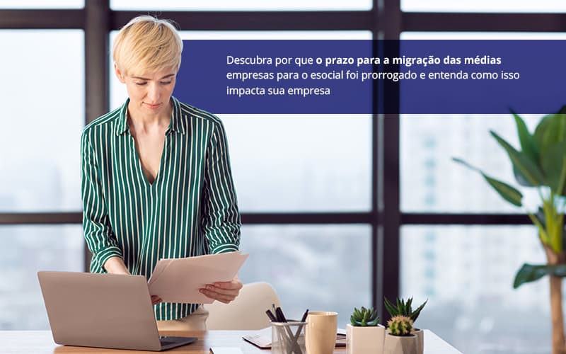 eSocial prazo prorrogado – Atenção para cadastrar a sua empresa!