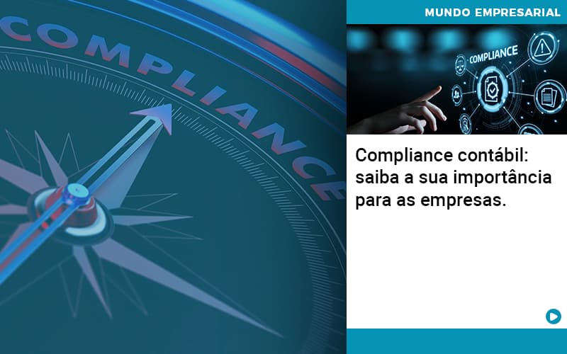 Compliance contábil: saiba a sua importância para as empresas.