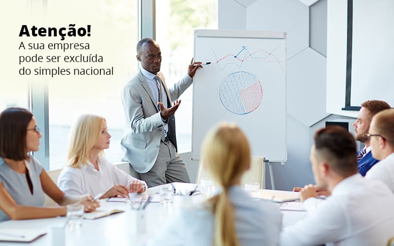 Exclusão do simples nacional: Ligue o alerta na sua empresa!