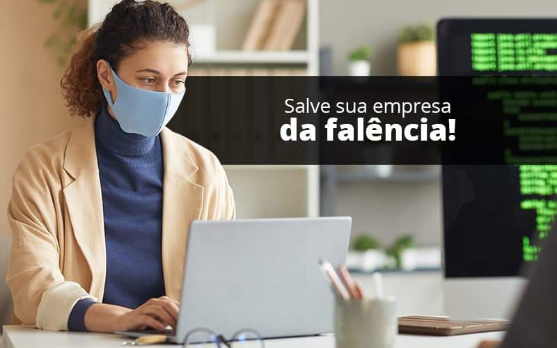 Lei de falências e recuperação judicial: O que você precisa saber?
